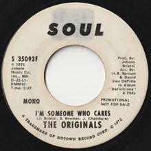 Load image into Gallery viewer, Originals - I&#39;m Someone Who Cares (Mono) / (Stereo) (7 inch Record / Used)
