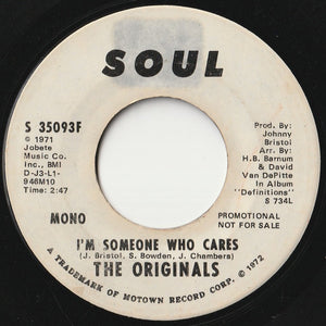 Originals - I'm Someone Who Cares (Mono) / (Stereo) (7 inch Record / Used)