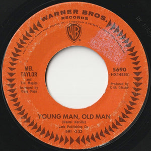 Mel Taylor And The Magics - Young Man, Old Man / I've Got My Love To Keep Me Warm (7 inch Record / Used)