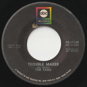 Tams - Trouble Maker / Laugh At The World (7 inch Record / Used)