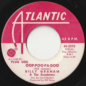 Billy Graham & The Escalators - Oop-Poo-Pah-Doo / East 24th Ave. (7 inch Record / Used)