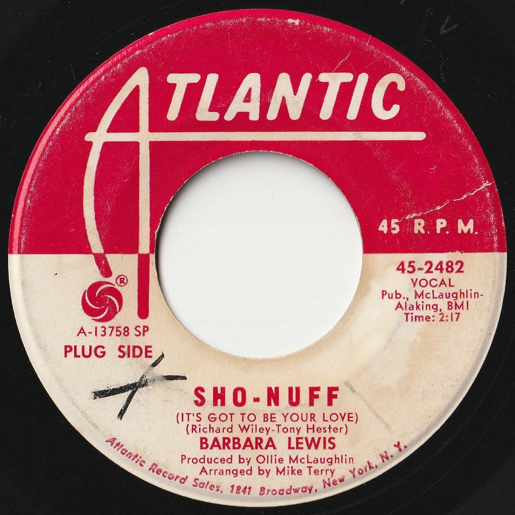 Barbara Lewis - Sho-Nuff (It's Got To Be Your Love) / Thankful For What I Got (7 inch Record / Used)