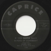 画像をギャラリービューアに読み込む, James Ray - If You Gotta Make A Fool Of Somebody / It&#39;s Been A Drag (7 inch Record / Used)
