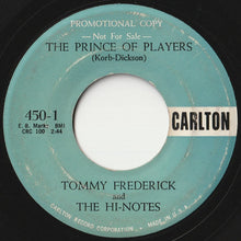 画像をギャラリービューアに読み込む, Tommy Frederick And The Hi-Notes - The Prince Of Players / I&#39;m Not Pretending (7 inch Record / Used)
