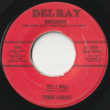 Load image into Gallery viewer, Three Karats - Yes I Will / It&#39;s You (7 inch Record / Used)
