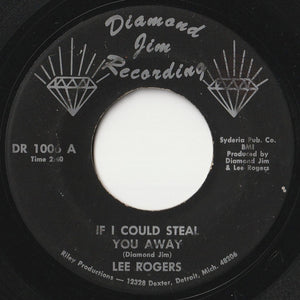 Lee Rogers - If I Could Steal You Away / Sweetest Woman Ever Born (7 inch Record / Used)