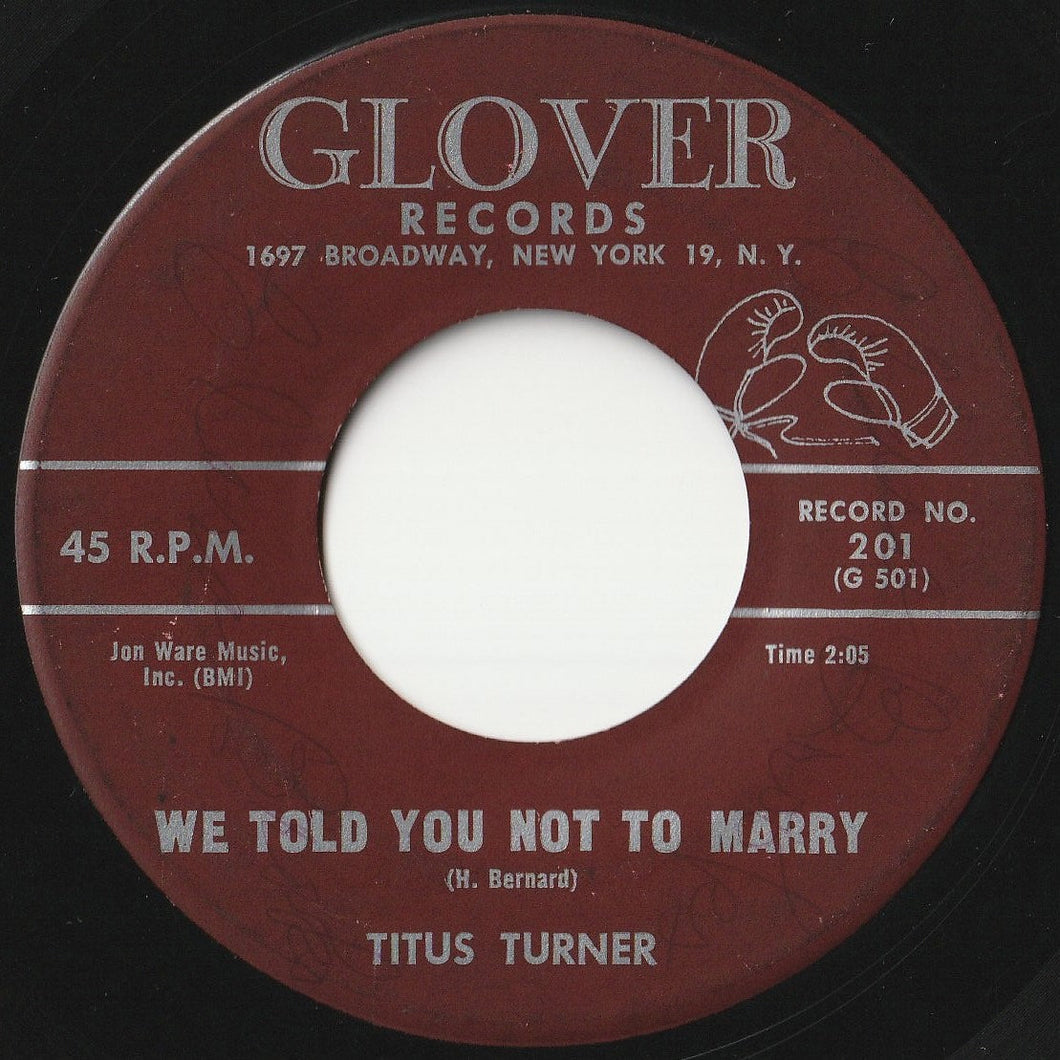 Titus Turner - We Told You Not To Marry / Taking Care Of Business (7 inch Record / Used)