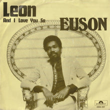 Load image into Gallery viewer, Euson - Leon / And I Love You So (7 inch Record / Used)
