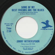 Charger l&#39;image dans la galerie, Jimmy Witherspoon - You&#39;re Next / Some Of My Best Friends Are The Blues (7 inch Record / Used)
