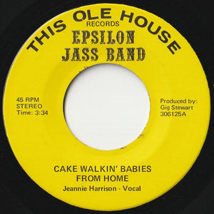 Epsilon Jass Band - Cake Walkin' Babies From Home / Lonesome Alimony Blues (7 inch Record / Used)