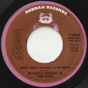 Gladys Knight & The Pips - Baby, Don't Change Your Mind / I Love To Feel That Feeling (7 inch Record / Used)