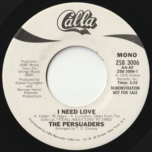 Persuaders - I Need Love (Mono) / (Stereo) (7 inch Record / Used)