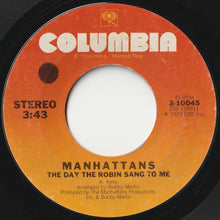 Load image into Gallery viewer, Manhattans - Don&#39;t Take Your Love / The Day The Robin Sang To Me (7 inch Record / Used)
