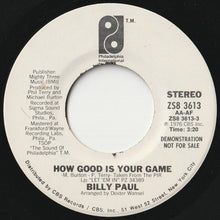 Load image into Gallery viewer, Billy Paul - How Good Is Your Game (Mono) / (Stereo) (7 inch Record / Used)
