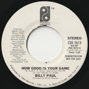 Billy Paul - How Good Is Your Game (Mono) / (Stereo) (7 inch Record / Used)