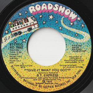 B.T. Express - Give It What You Got / Peace Pipe (7 inch Record / Used)