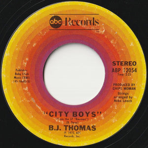 B.J. Thomas - (Hey Won't You Play) Another Somebody Done Somebody Wrong Song / City Boys (7 inch Record / Used)