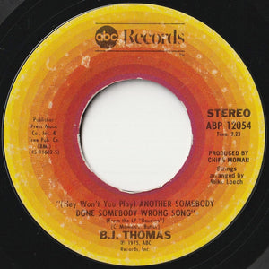 B.J. Thomas - (Hey Won't You Play) Another Somebody Done Somebody Wrong Song / City Boys (7 inch Record / Used)