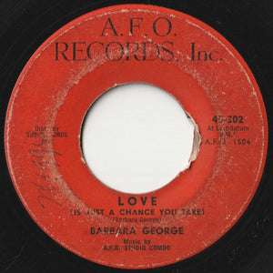 Barbara George - I Know (You Don't Love Me No More) / Love (Is Just A Chance You Take) (7 inch Record / Used)