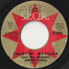 Load image into Gallery viewer, Jimmy Soul - Twistin&#39; Matilda (And The Channel) / I Can&#39;t Hold Out Any Longer (7 inch Record / Used)
