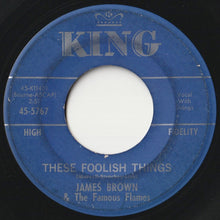 画像をギャラリービューアに読み込む, James Brown &amp; The Famous Flames - These Foolish Things / (Can You) Feel It Part 1 (7 inch Record / Used)
