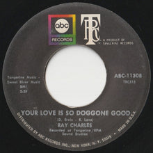 Load image into Gallery viewer, Ray Charles - Feel So Bad / Your Love Is So Doggone Good (7 inch Record / Used)
