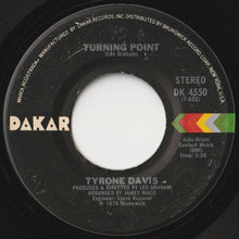 Load image into Gallery viewer, Tyrone Davis - Turning Point / Don&#39;t Let It Be Too Late (7 inch Record / Used)
