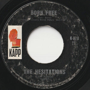 Hesitations - Love Is Everywhere / Born Free (7 inch Record / Used)