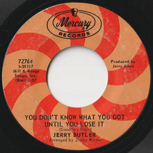 Load image into Gallery viewer, Jerry Butler - Lost / You Don&#39;t Know What You Got Until You Lose It (7 inch Record / Used)
