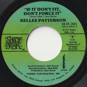 Kellee Patterson - If It Don't Fit, Don't Force It / Be Happy (7 inch Record / Used)