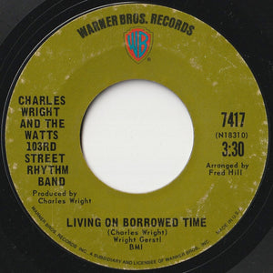 Charles Wright And The Watts 103rd Street Rhythm Band - Express Yourself / Living On Borrowed Time (7 inch Record / Used)