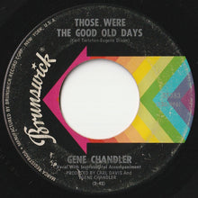 画像をギャラリービューアに読み込む, Gene Chandler - There Was A Time / Those Were The Good Old Days (7 inch Record / Used)
