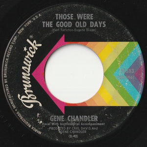 Gene Chandler - There Was A Time / Those Were The Good Old Days (7 inch Record / Used)