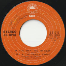 Load image into Gallery viewer, Sly &amp; The Family Stone - If You Want Me To Stay / Babies Makin&#39; Babies (7 inch Record / Used)
