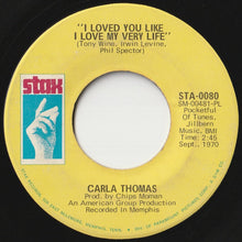 Load image into Gallery viewer, Carla Thomas - I Loved You Like I Love My Very Life / Hi De Ho (That Old Sweet Roll) (7 inch Record / Used)
