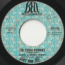 Load image into Gallery viewer, James &amp; Bobby Purify - I&#39;m Your Puppet / So Many Reasons (7 inch Record / Used)
