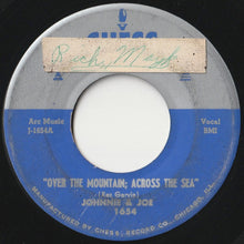 Load image into Gallery viewer, Johnnie &amp; Joe - Over The Mountain; Across The Sea / My Baby&#39;s Gone, On, On (7 inch Record / Used)
