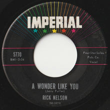 Load image into Gallery viewer, Rick Nelson - A Wonder LIke You / Everlovin&#39; (7 inch Record / Used)
