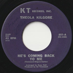 Theola Kilgore - He's Coming Back To Me / I'll Keep Trying (7 inch Record / Used)