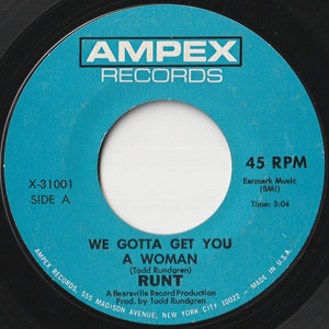 Runt - We Gotta Get You A Woman / Baby, Let's Swing / The Last Thing You Said / Don't Tie My Hands (7 inch Record / Used)