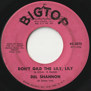 Del Shannon - Hats Off To Larry / Don't Gild The Lily, Lily (7 inch Record / Used)