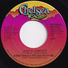 画像をギャラリービューアに読み込む, Austin Roberts - Something&#39;s Wrong With Me / My Song (7 inch Record / Used)
