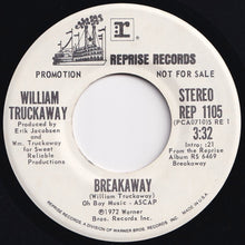 画像をギャラリービューアに読み込む, William Truckaway - Breakaway (Mono) / (Stereo) (7 inch Record / Used)
