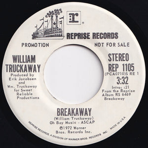 William Truckaway - Breakaway (Mono) / (Stereo) (7 inch Record / Used)