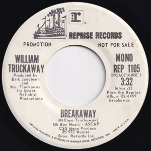 William Truckaway - Breakaway (Mono) / (Stereo) (7 inch Record / Used)