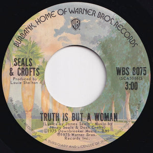 Seals & Crofts - I'll Play For You / Truth Is But A Woman (7 inch Record / Used)