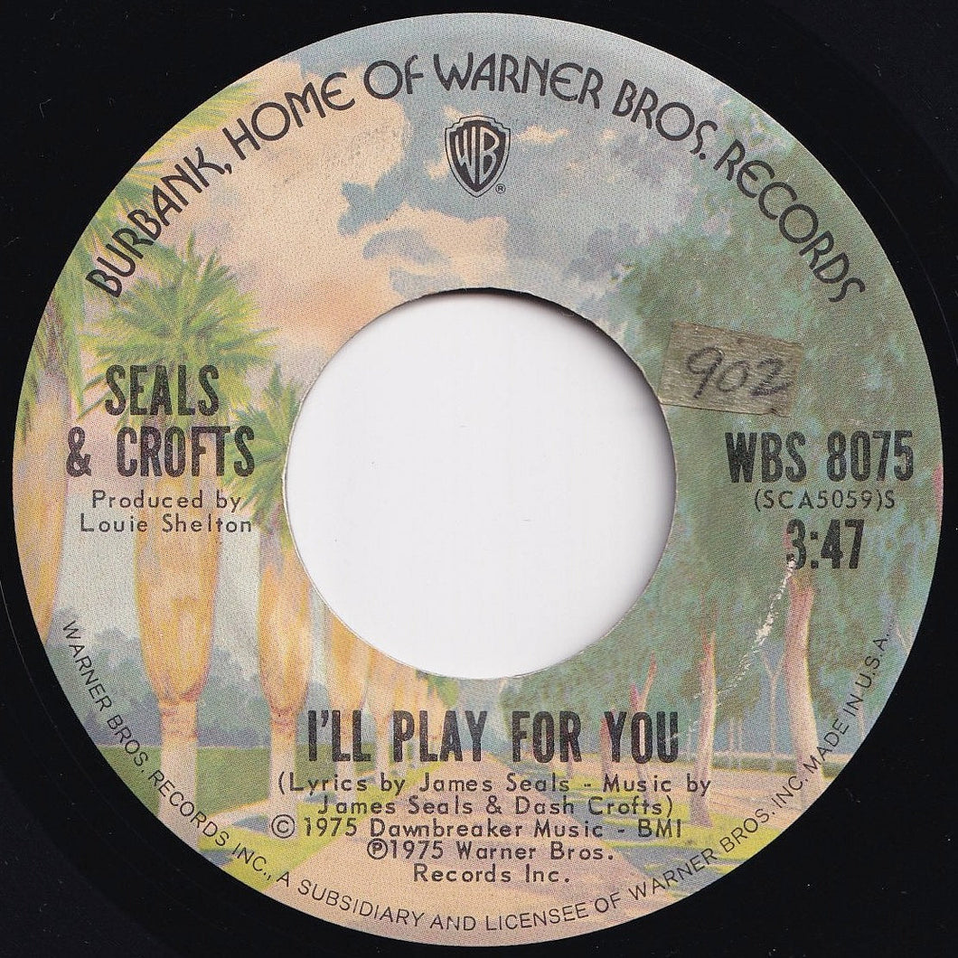 Seals & Crofts - I'll Play For You / Truth Is But A Woman (7 inch Record / Used)