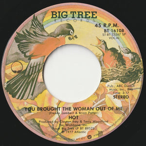 Hot - You Brought The Woman Out Of Me / If You Don't Love Her (7 inch Record / Used)