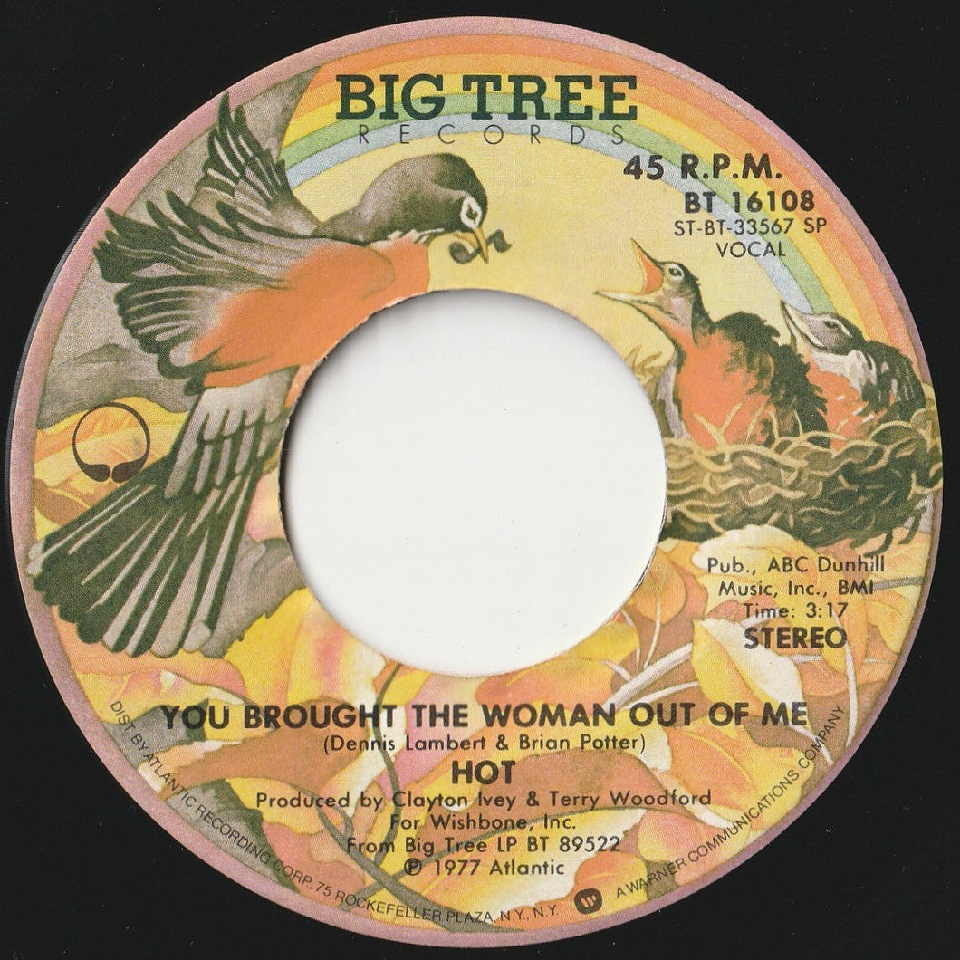 Hot - You Brought The Woman Out Of Me / If You Don't Love Her (7 inch Record / Used)