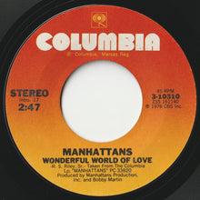 Load image into Gallery viewer, Manhattans - Kiss And Say Goodbye / Wonderful World Of Love (7 inch Record / Used)
